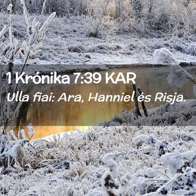 Picture 02 - 1 Krónika 7:39 KAR - Ulla fiai: Ara, Hanniel és - Bible Verse Picture