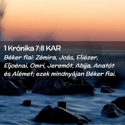 Picture 02 - 1 Krónika 7:8 KAR - Béker fiai: Zémira, Joás, Eliézer, Eljoénai, - Bible Verse Picture