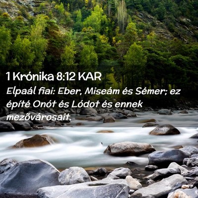 Picture 02 - 1 Krónika 8:12 KAR - Elpaál fiai: Eber, Miseám és Sémer; ez - Bible Verse Picture