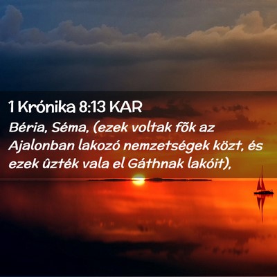 Picture 02 - 1 Krónika 8:13 KAR - Béria, Séma, (ezek voltak fõk az Ajalonban - Bible Verse Picture