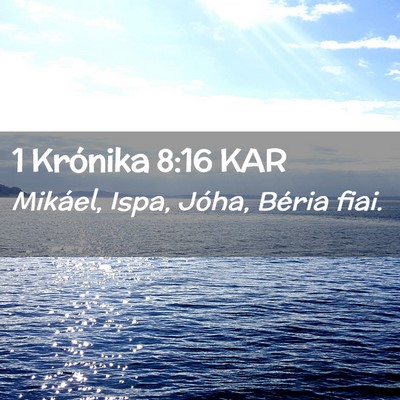 Picture 02 - 1 Krónika 8:16 KAR - Mikáel, Ispa, Jóha, Béria - Bible Verse Picture