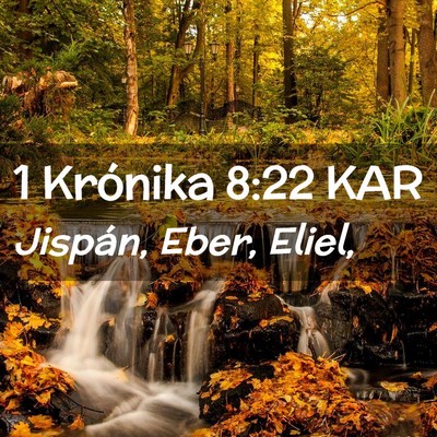 Picture 02 - 1 Krónika 8:22 KAR - Jispán, Eber, - Bible Verse Picture