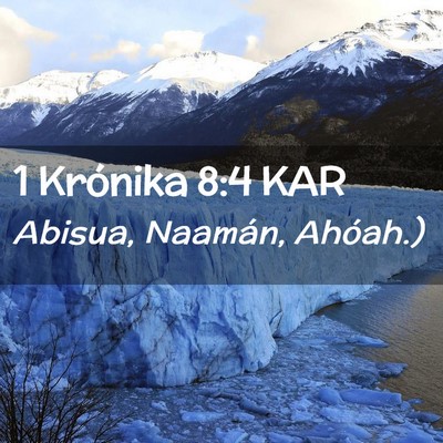 Picture 02 - 1 Krónika 8:4 KAR - Abisua, Naamán, - Bible Verse Picture