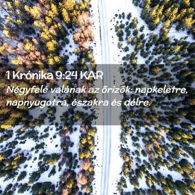 Picture 02 - 1 Krónika 9:24 KAR - Négyfelé valának az õrizõk: napkeletre, - Bible Verse Picture