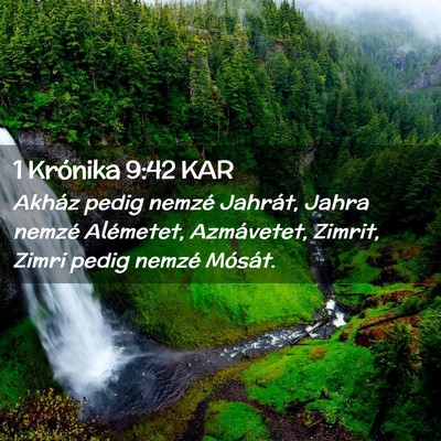 Picture 02 - 1 Krónika 9:42 KAR - Akház pedig nemzé Jahrát, Jahra nemzé - Bible Verse Picture