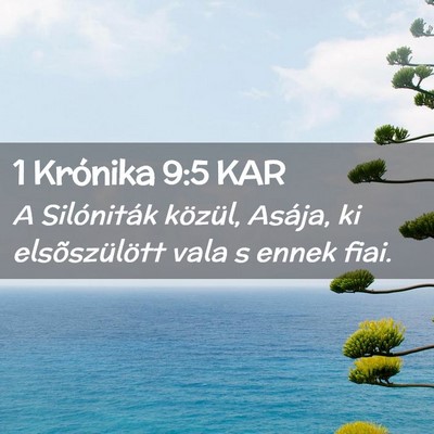 Picture 02 - 1 Krónika 9:5 KAR - A Silóniták közül, Asája, ki elsõszülött - Bible Verse Picture