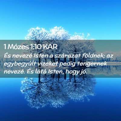 Picture 02 - 1 Mózes 1:10 KAR - És nevezé Isten a szárazat földnek; az - Bible Verse Picture