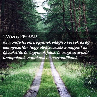 Picture 02 - 1 Mózes 1:14 KAR - És monda Isten: Legyenek világító testek az - Bible Verse Picture