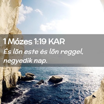 Picture 02 - 1 Mózes 1:19 KAR - És lõn este és lõn reggel, negyedik - Bible Verse Picture