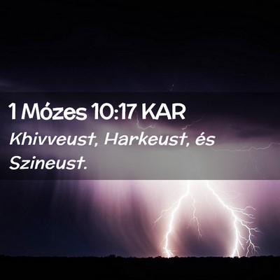 Picture 02 - 1 Mózes 10:17 KAR - Khivveust, Harkeust, és - Bible Verse Picture