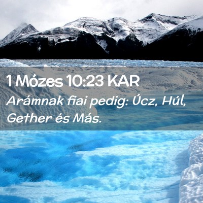 Picture 02 - 1 Mózes 10:23 KAR - Arámnak fiai pedig: Úcz, Húl, Gether és - Bible Verse Picture