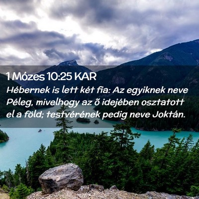 Picture 02 - 1 Mózes 10:25 KAR - Hébernek is lett két fia: Az egyiknek neve - Bible Verse Picture