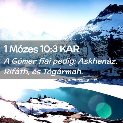 Picture 02 - 1 Mózes 10:3 KAR - A Gómer fiai pedig: Askhenáz, Rifáth, és - Bible Verse Picture