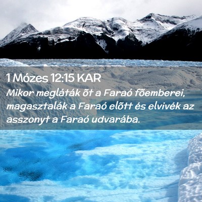 Picture 02 - 1 Mózes 12:15 KAR - Mikor megláták õt a Faraó fõemberei, - Bible Verse Picture