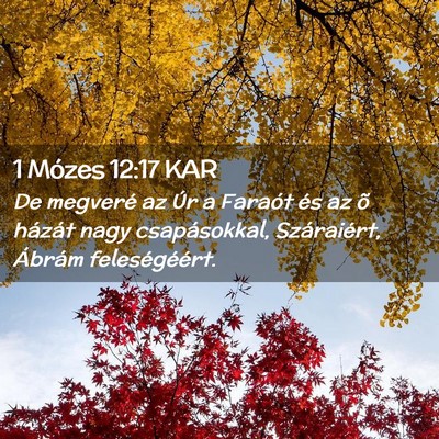 Picture 02 - 1 Mózes 12:17 KAR - De megveré az Úr a Faraót és az õ házát - Bible Verse Picture