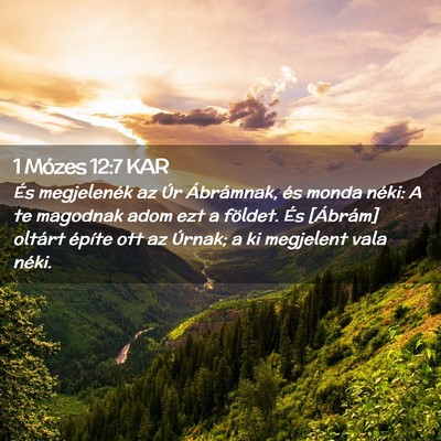 Picture 02 - 1 Mózes 12:7 KAR - És megjelenék az Úr Ábrámnak, és monda - Bible Verse Picture