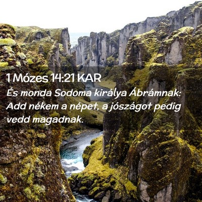 Picture 02 - 1 Mózes 14:21 KAR - És monda Sodoma királya Ábrámnak: Add nékem - Bible Verse Picture