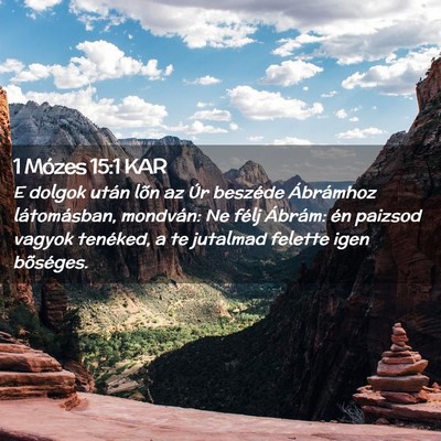 Picture 02 - 1 Mózes 15:1 KAR - E dolgok után lõn az Úr beszéde Ábrámhoz - Bible Verse Picture