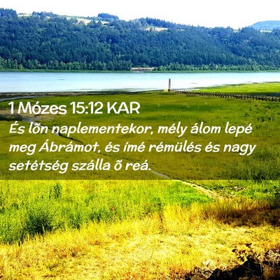 Picture 02 - 1 Mózes 15:12 KAR - És lõn naplementekor, mély álom lepé meg - Bible Verse Picture