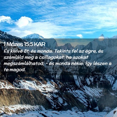 Picture 02 - 1 Mózes 15:5 KAR - És kivivé õt, és monda: Tekints fel az égre, - Bible Verse Picture