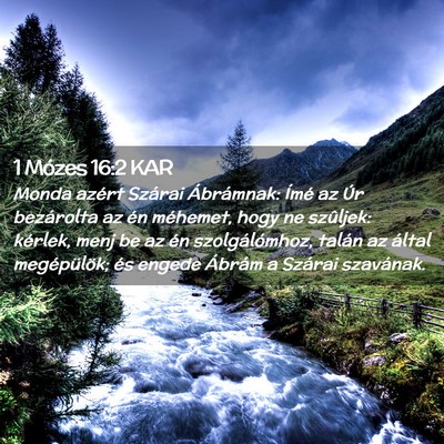 Picture 02 - 1 Mózes 16:2 KAR - Monda azért Szárai Ábrámnak: Ímé az Úr - Bible Verse Picture