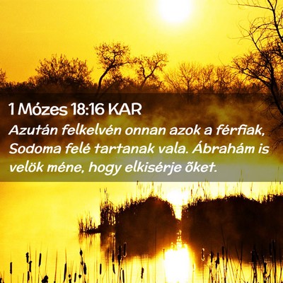 Picture 02 - 1 Mózes 18:16 KAR - Azután felkelvén onnan azok a férfiak, Sodoma - Bible Verse Picture