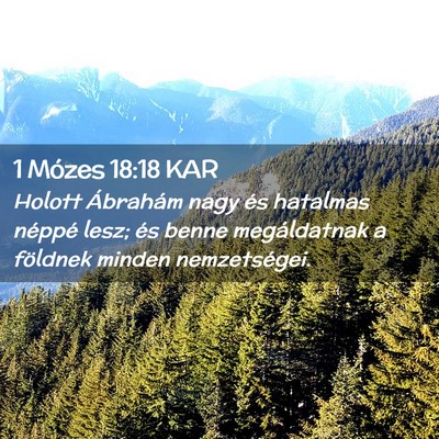 Picture 02 - 1 Mózes 18:18 KAR - Holott Ábrahám nagy és hatalmas néppé lesz; - Bible Verse Picture
