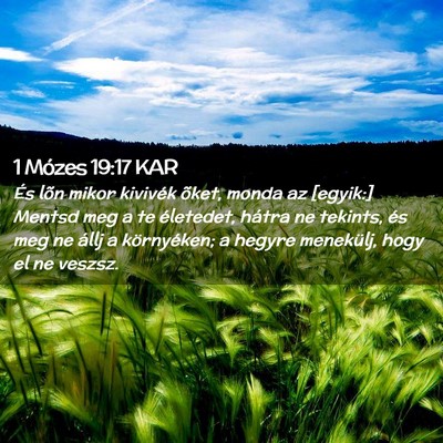 Picture 02 - 1 Mózes 19:17 KAR - És lõn mikor kivivék õket, monda az [egyik:] - Bible Verse Picture
