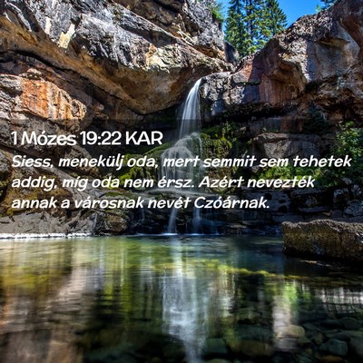 Picture 02 - 1 Mózes 19:22 KAR - Siess, menekülj oda, mert semmit sem tehetek - Bible Verse Picture