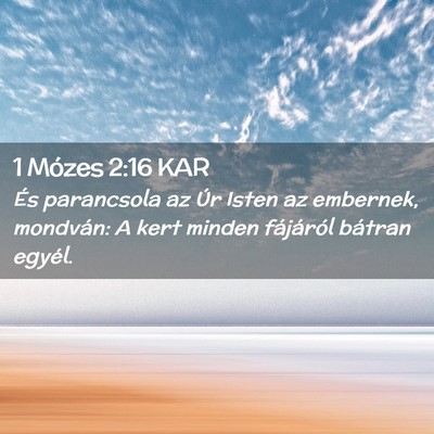 Picture 02 - 1 Mózes 2:16 KAR - És parancsola az Úr Isten az embernek, - Bible Verse Picture