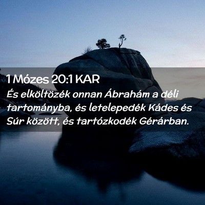 Picture 02 - 1 Mózes 20:1 KAR - És elköltözék onnan Ábrahám a déli - Bible Verse Picture