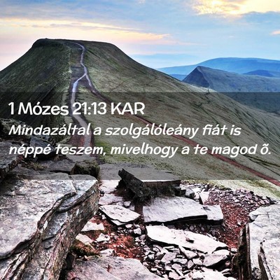 Picture 02 - 1 Mózes 21:13 KAR - Mindazáltal a szolgálóleány fiát is néppé - Bible Verse Picture