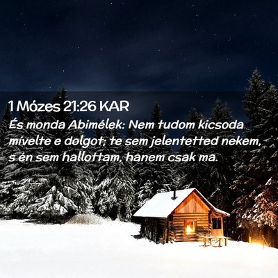 Picture 02 - 1 Mózes 21:26 KAR - És monda Abimélek: Nem tudom kicsoda mívelte e - Bible Verse Picture
