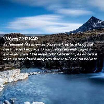 Picture 02 - 1 Mózes 22:13 KAR - És felemelé Ábrahám az õ szemeit, és látá - Bible Verse Picture