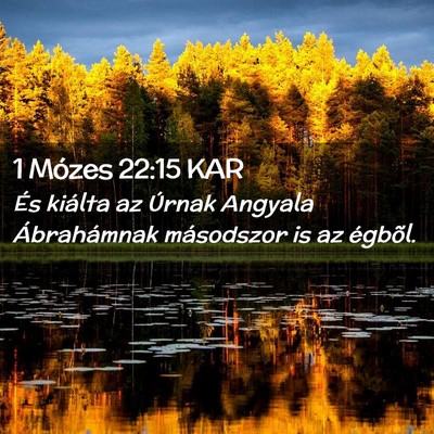 Picture 02 - 1 Mózes 22:15 KAR - És kiálta az Úrnak Angyala Ábrahámnak - Bible Verse Picture