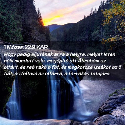 Picture 02 - 1 Mózes 22:9 KAR - Hogy pedig eljutának arra a helyre, melyet Isten - Bible Verse Picture