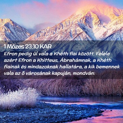 Picture 02 - 1 Mózes 23:10 KAR - Efron pedig ûl vala a Khéth fiai között. - Bible Verse Picture