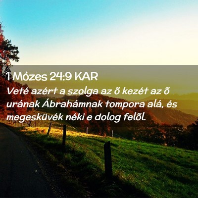 Picture 02 - 1 Mózes 24:9 KAR - Veté azért a szolga az õ kezét az õ urának - Bible Verse Picture