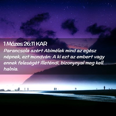 Picture 02 - 1 Mózes 26:11 KAR - Parancsola azért Abimélek mind az egész - Bible Verse Picture