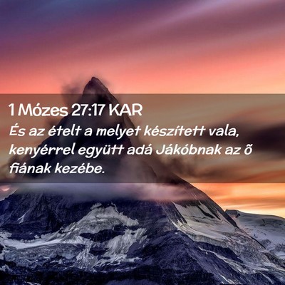 Picture 02 - 1 Mózes 27:17 KAR - És az ételt a melyet készített vala, - Bible Verse Picture