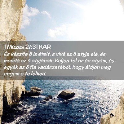 Picture 02 - 1 Mózes 27:31 KAR - És készíte õ is ételt, s vivé az õ atyja - Bible Verse Picture