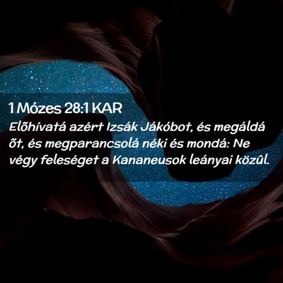 Picture 02 - 1 Mózes 28:1 KAR - Elõhívatá azért Izsák Jákóbot, és - Bible Verse Picture