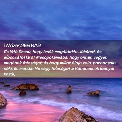 Picture 02 - 1 Mózes 28:6 KAR - És látá Ézsaú, hogy Izsák megáldotta - Bible Verse Picture