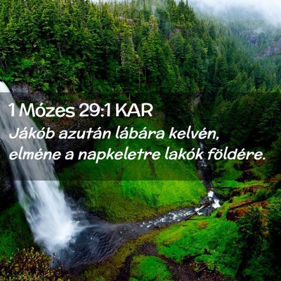 Picture 02 - 1 Mózes 29:1 KAR - Jákób azután lábára kelvén, elméne a - Bible Verse Picture
