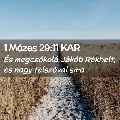 Picture 02 - 1 Mózes 29:11 KAR - És megcsókolá Jákób Rákhelt, és nagy - Bible Verse Picture