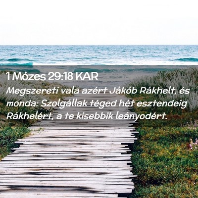 Picture 02 - 1 Mózes 29:18 KAR - Megszereti vala azért Jákób Rákhelt, és - Bible Verse Picture