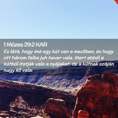 Picture 02 - 1 Mózes 29:2 KAR - És látá, hogy ímé egy kút van a mezõben, - Bible Verse Picture