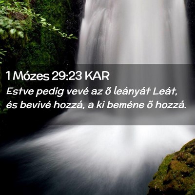 Picture 02 - 1 Mózes 29:23 KAR - Estve pedig vevé az õ leányát Leát, és - Bible Verse Picture