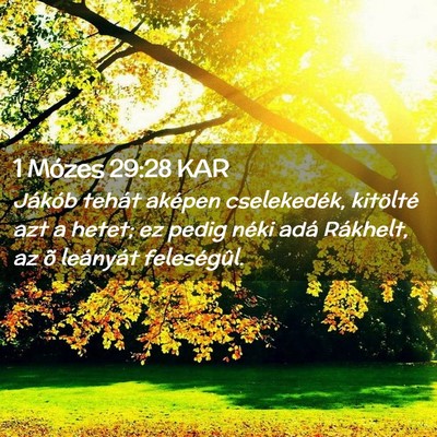 Picture 02 - 1 Mózes 29:28 KAR - Jákób tehát aképen cselekedék, kitölté azt - Bible Verse Picture