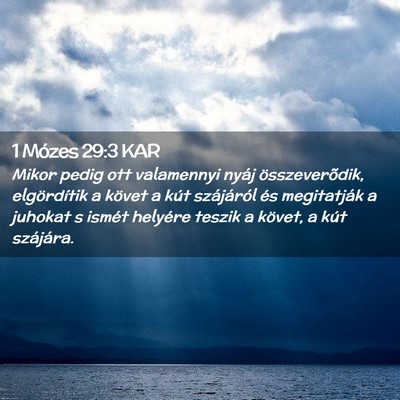 Picture 02 - 1 Mózes 29:3 KAR - Mikor pedig ott valamennyi nyáj összeverõdik, - Bible Verse Picture